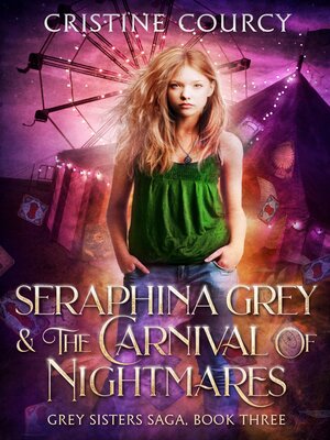 cover image of Seraphina Grey and the Carnival of Nightmares